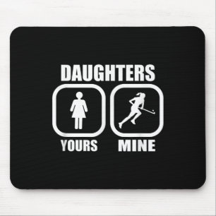 Daughters Yours Mouse Pad