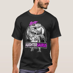 Daughtersaurus T Rex Dinosaur Funny Mother's Day. T-Shirt