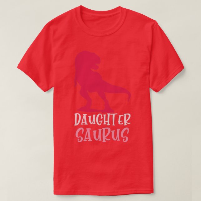 DaughterSaurus  T-Shirt (Design Front)