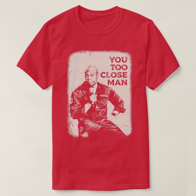 Dave Chappelle Quote T-Shirt (Design Front)