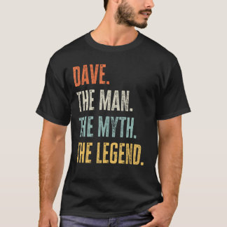 Dave The Best, Man Myth Legend, Funny Best Name Da T-Shirt