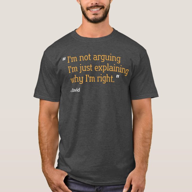 David Gift Quote Funny Birthday Personalized Name  T-Shirt (Front)