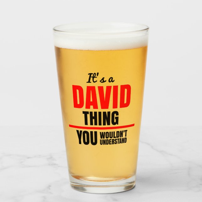 David Thing You Wouldn't Understand Glass (Front Filled)
