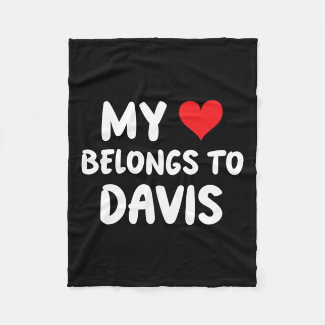 Davis - My Heart Belongs To Davis - Love  Fleece Blanket (Front)