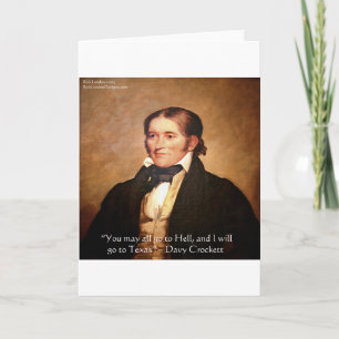 Davy Crockett "Going To Texas" Humour Quote Card