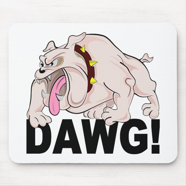 DAWG! mousepad (Front)