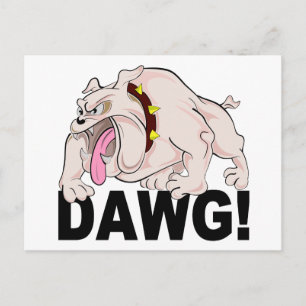 DAWG! postcard, customise Postcard
