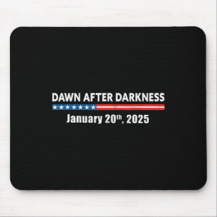 Dawn After Darkness January 20th 2025 Funny Pro Tr Mouse Pad