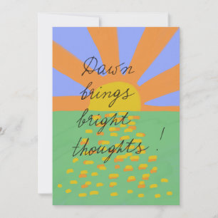 Dawn brings bright thoughts postcard