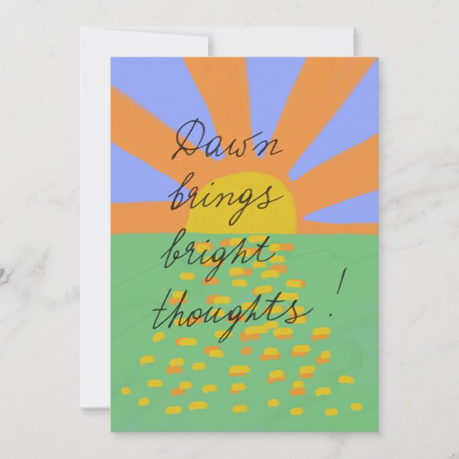 Dawn brings bright thoughts postcard (Front)