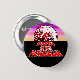 Dawn of the Pickleballer Halloween Horror Zombie 6 Cm Round Badge