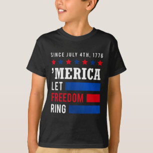 Day 4th July Usa Flag America Let Freedom Ring T-Shirt