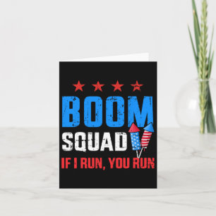 Day 4th Of July Boom Squad If I Run You Run  Card