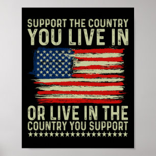 Day 4th Of July Support The Country You Live In Poster