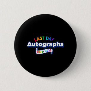 Day Autographs 2023 Kindergarten Teacher Graduatio 6 Cm Round Badge