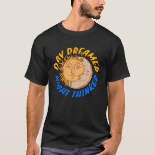 Day Dreamer Night Thinker Sleepless Tired Insomnia T-Shirt