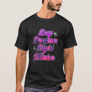Day Dreamer Night Thinker Tired Sleepless Insomnia T-Shirt