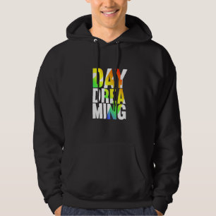 Day Dreaming 247 1 Hoodie