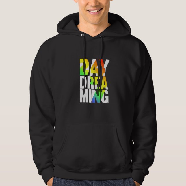 Day Dreaming 247 1 Hoodie (Front)
