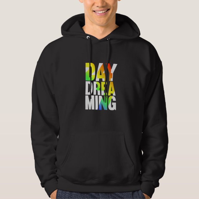 Day Dreaming 247 1 Hoodie (Front)