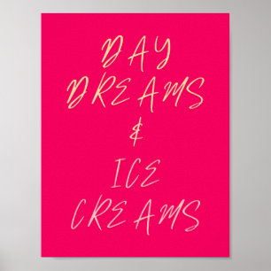 DAY DREAMS & ICE CREAMS Childhood Quote Kids Poster