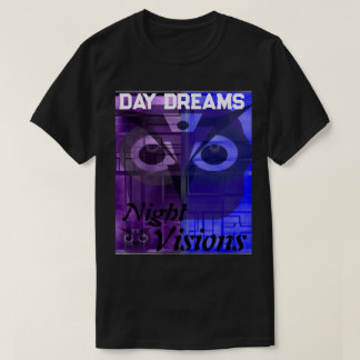Day Dreams Night Visions V2 by J.H. Thornton T-Shirt