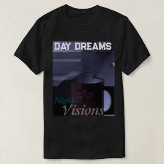 Day Dreams Night Visions V3 by J.H. Thornton T-Shirt