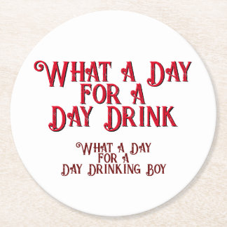 DAY DRINK - FOR HIM! by Jeff Willis Art Round Paper Coaster