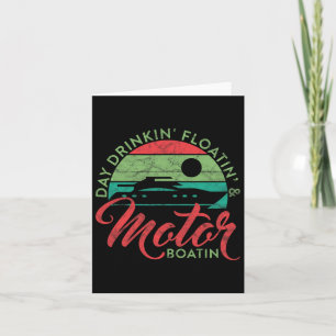 Day Drinkin' Floatin' And Motor Boatin Funny Saili Card