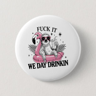 Day drinkin Sloth 6 Cm Round Badge