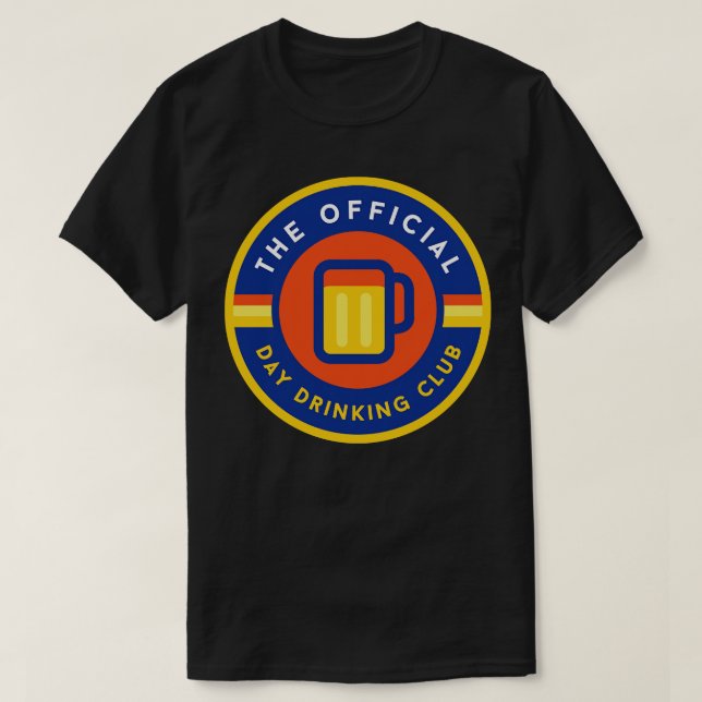 Day Drinking Club T-Shirt (Design Front)