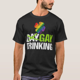 Day Drinking LGBT Gay Pride Funny  St Patricks T-Shirt