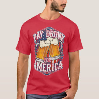Day Drunk For America USA 4th Of July Independence T-Shirt