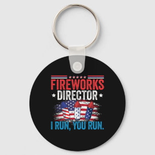 Day Fireworks Director I Run You Run 4th July  Key Ring