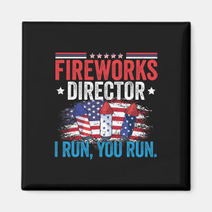 Day Fireworks Director I Run You Run 4th July Magnet