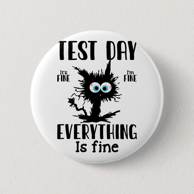 Day Funny Stressed Cat Black Teacher Student Testi 6 Cm Round Badge (Front)