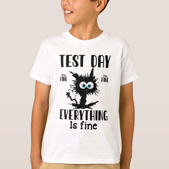 Day Funny Stressed Cat Black Teacher Student Testi T-Shirt (Front)