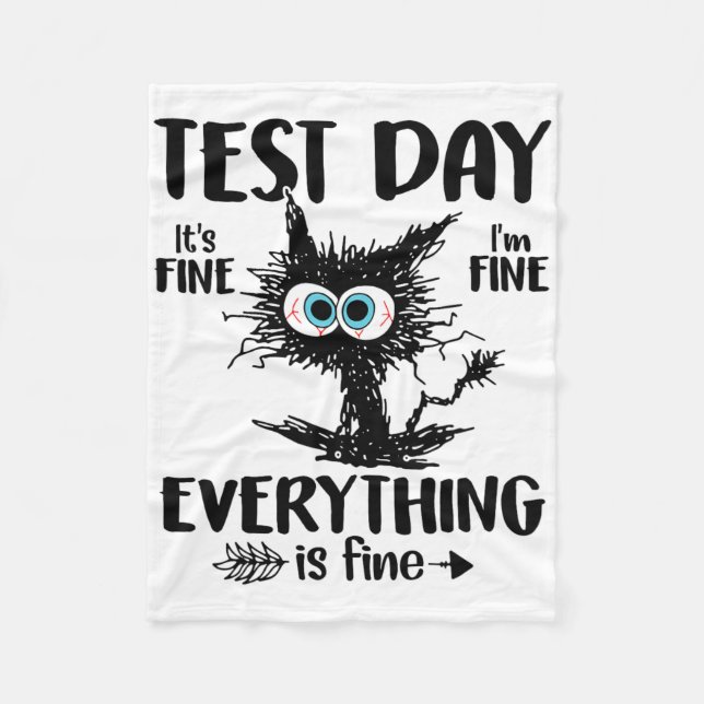 Day Funny Stressed Cat Teacher Student Kids Testin Fleece Blanket (Front)