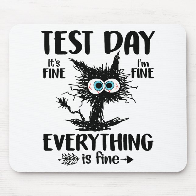 Day Funny Stressed Cat Teacher Student Kids Testin Mouse Pad (Front)