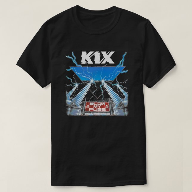 Day Gift Kix Blow My Fuse New Short Cool Gifts T-Shirt (Design Front)