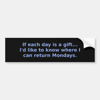 Day Gift Return Monday Bumper Sticker