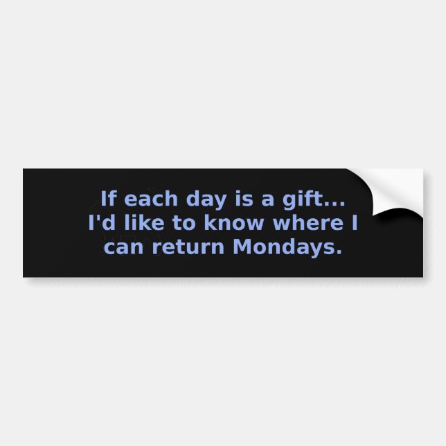 Day Gift Return Monday Bumper Sticker (Front)