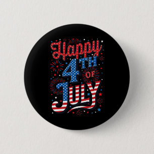 Day Happy 4th Of July 6 Cm Round Badge