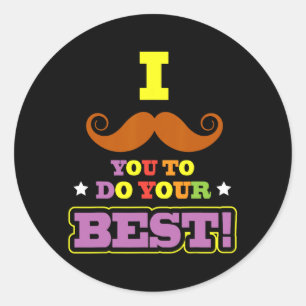 Day I Moustache Testing Shirts For Women Teachers  Classic Round Sticker