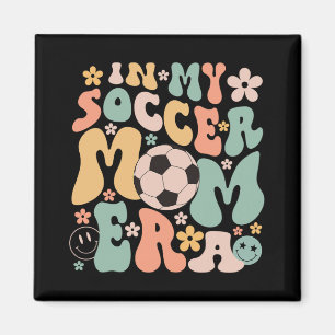 Day In My Soccer Mum Era Groovy Soccer Mum Life Magnet