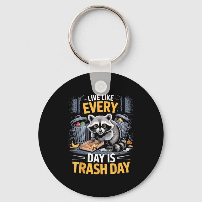 Day Is Trash Day Raccoon Lover Trashed Racoon Anim Key Ring (Front)