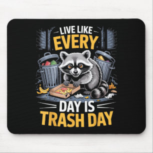 Day Is Trash Day Raccoon Lover Trashed Racoon Anim Mouse Pad