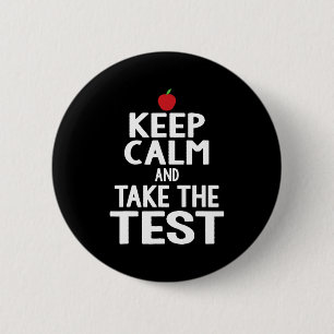 Day Keep Calm &amp; Take The Test Exam Funny Teach 6 Cm Round Badge