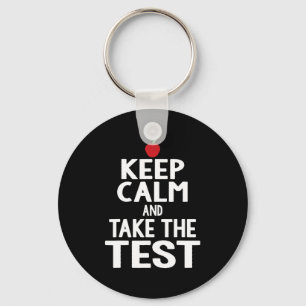 Day Keep Calm &amp; Take The Test Exam Funny Teach Key Ring