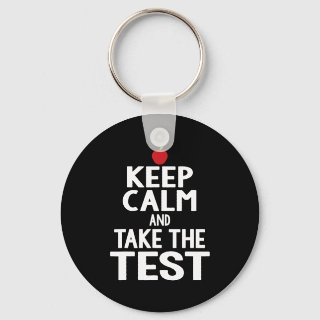 Day Keep Calm &amp; Take The Test Exam Funny Teach Key Ring (Front)